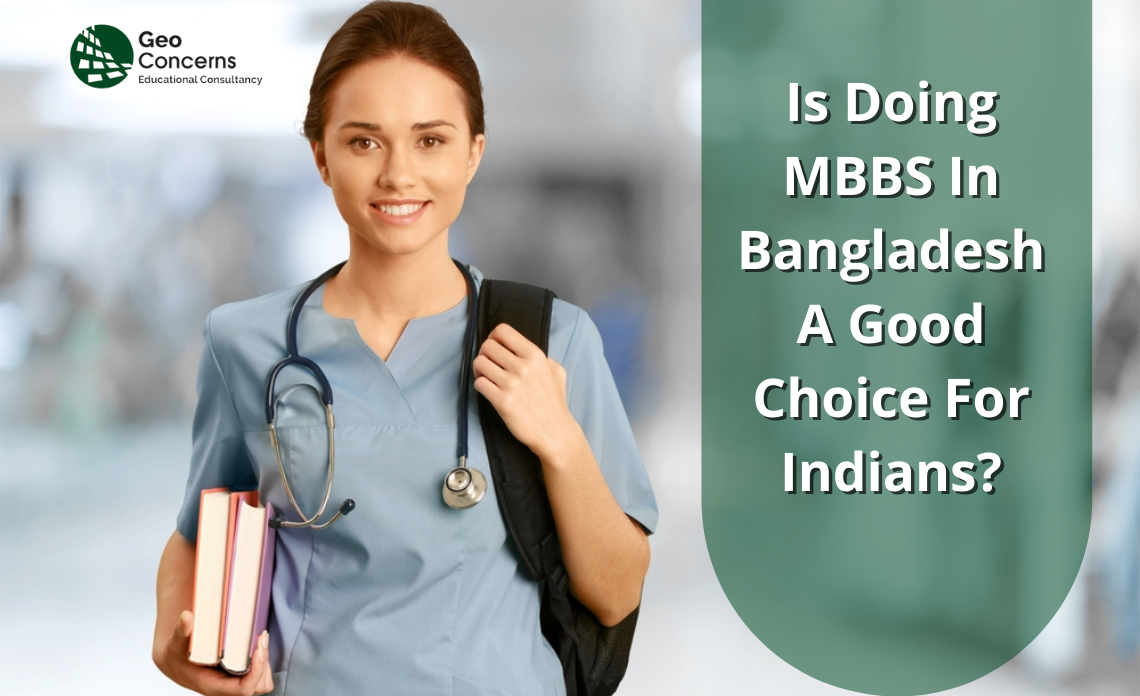 Is Doing MBBS In Bangladesh A Good Choice For Indians?